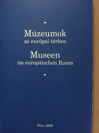B. Horváth Csilla - Múzeumok az európai térben [antikvár]
