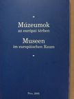 B. Horváth Csilla - Múzeumok az európai térben [antikvár]