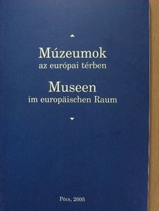 B. Horváth Csilla - Múzeumok az európai térben [antikvár]