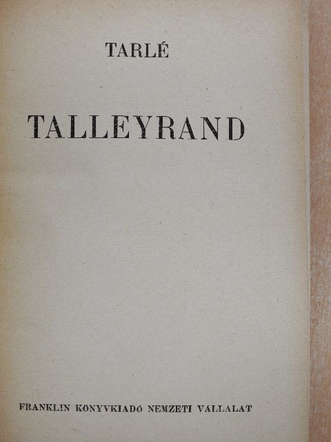 Jevgenyij Tarle - Talleyrand [antikvár]