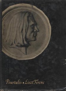 POURTALÉS, GUY DE - Liszt Ferenc [antikvár]