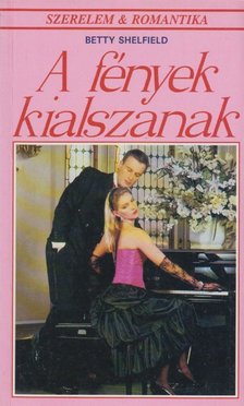 Shelfield, Betty - A fények kialszanak [antikvár]