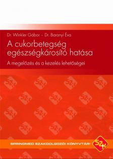 Dr. Winkler Gábor - A cukorbetegség egészségkárosító hatása [eKönyv: pdf]