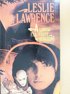 Leslie L. Lawrence - A Gonosz és a Fekete Hercegnő (dedikált példány) [antikvár]
