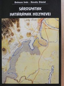 Balassa Iván - Sárospatak határának helynevei [antikvár]