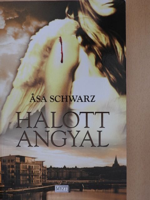 Asa Schwarz - Halott angyal [antikvár]