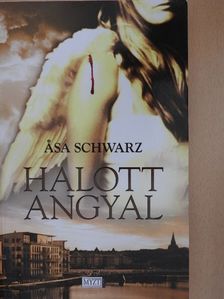 Asa Schwarz - Halott angyal [antikvár]