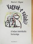 Maurice E. Wagner - Vagyok-e valaki? [antikvár]