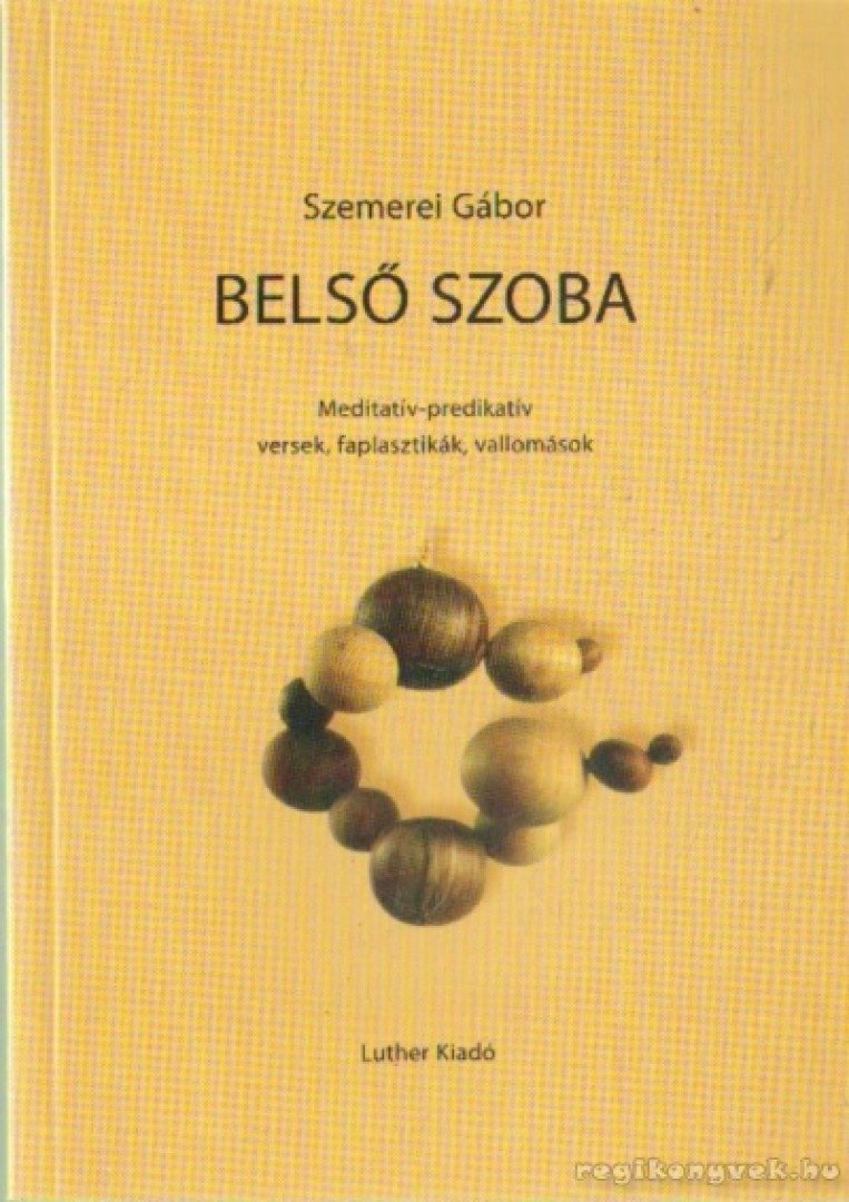 Szemerei Gábor - Belső szoba [antikvár]