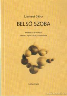 Szemerei Gábor - Belső szoba [antikvár]