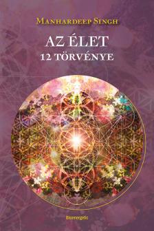 Manhardeep Singh - Az élet 12 törvénye [eKönyv: epub, mobi]