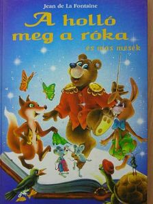 Jean de La Fontaine - A holló meg a róka [antikvár]