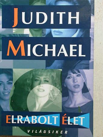 Judith Michael - Elrabolt élet [antikvár]