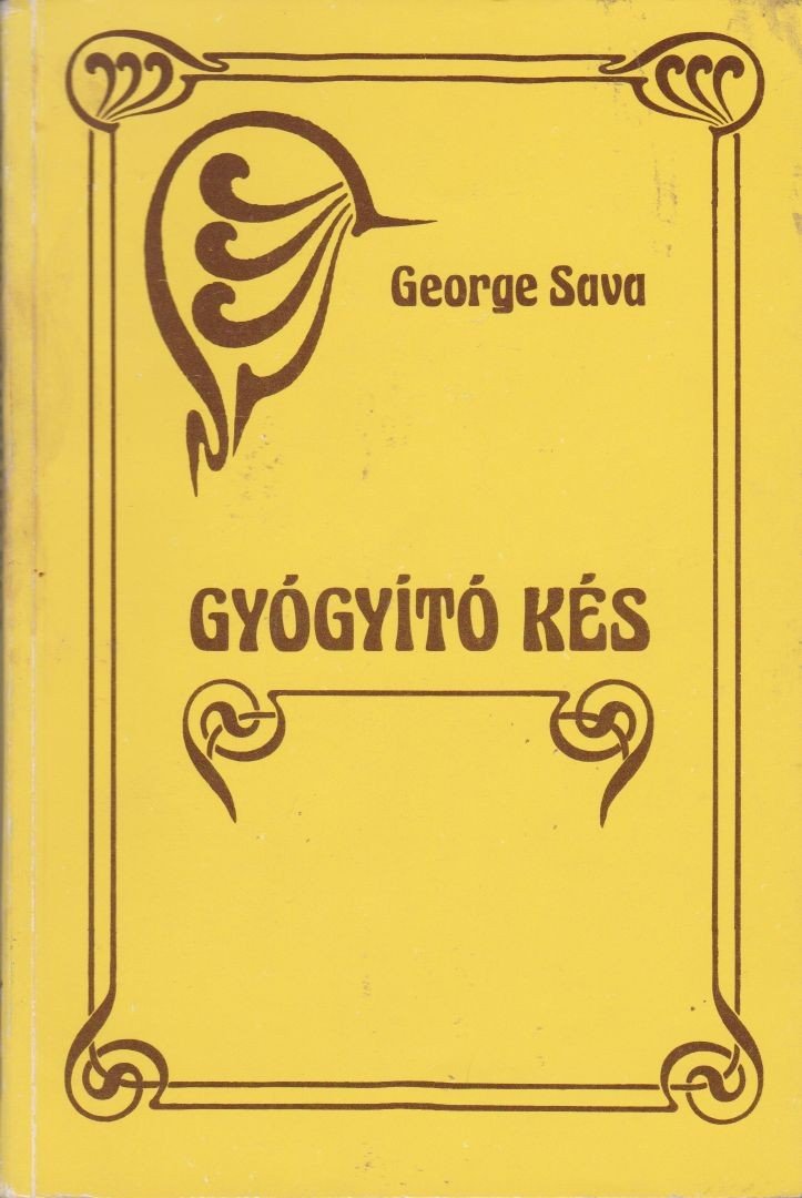 Sava, George - Gyógyító kés [antikvár]