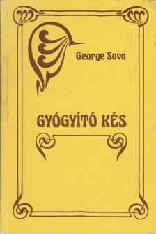Sava, George - Gyógyító kés [antikvár]