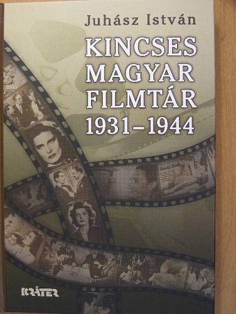 Juhász István - Kincses Magyar Filmtár [antikvár]