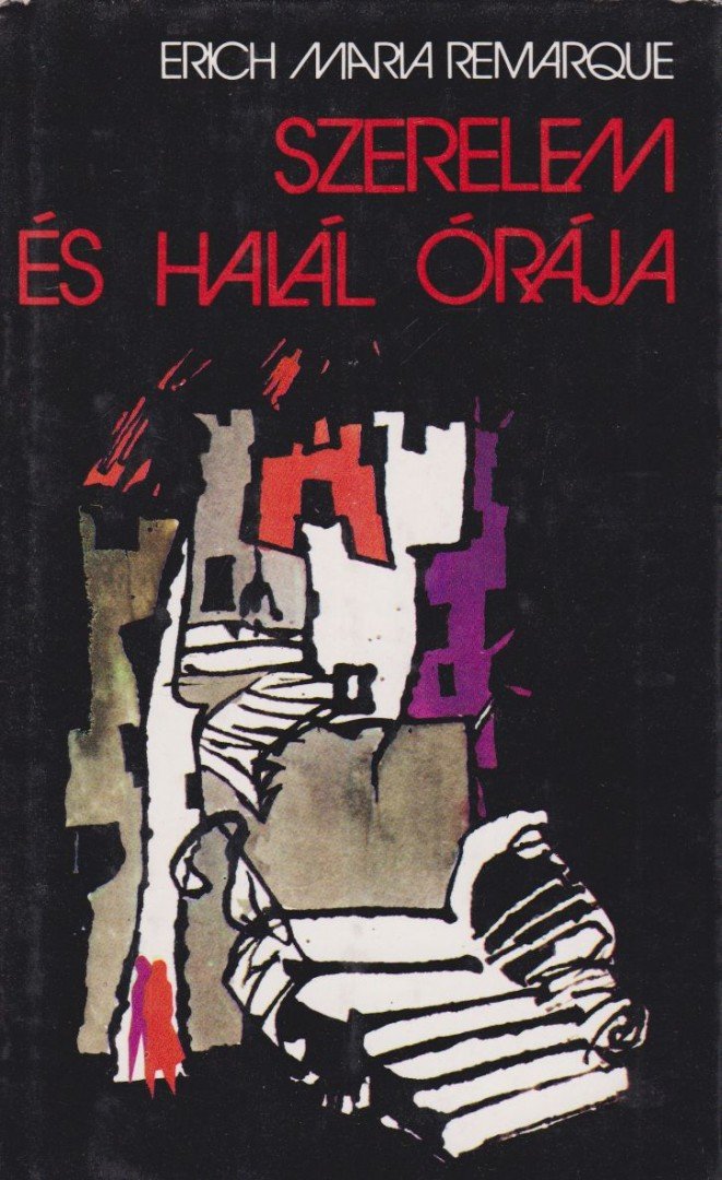 Erich Maria Remarque - Szerelem és halál órája [antikvár]