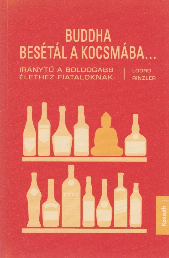 Lodro Rinzler - Buddha besétál a kocsmába... [antikvár]