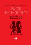 Magyar boszorkánykönyv - Maleficiarium Hungaricum - Magyar boszorkánykönyv - Maleficiarium Hungaricum