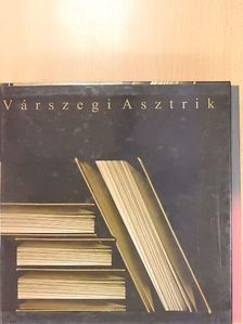 Várszegi Asztrik - Várszegi Asztrik 60 [antikvár]