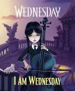 Wednesday - Wednesday: I Am Wednesday