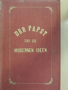 Johann Baptist Faure - Der Papst und die modernen Ideen I-V./Die Theologie der Schule [antikvár]
