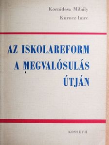 Kornidesz Mihály - Az iskolareform a megvalósulás útján [antikvár]
