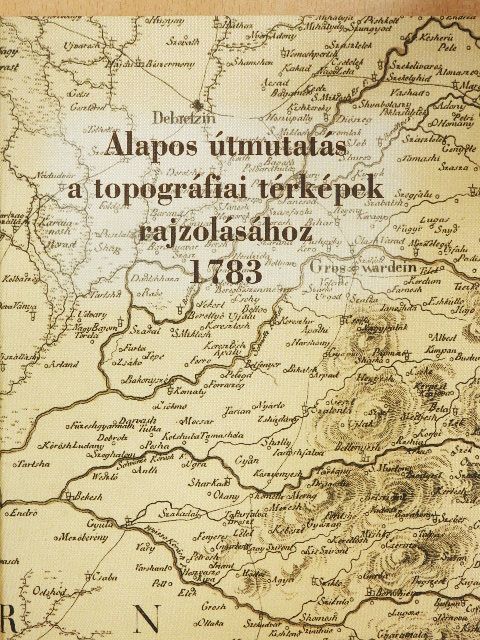Ferdinand Landerer - Alapos útmutatás a topográfiai térképek rajzolásához 1783 [antikvár]