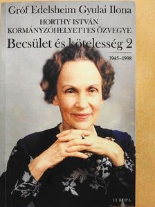 Gróf Edelsheim Gyulai Ilona - Becsület és kötelesség 2. [antikvár]