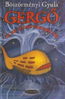 Böszörményi Gyula - Gergő és az álomvámpírok I. [antikvár]