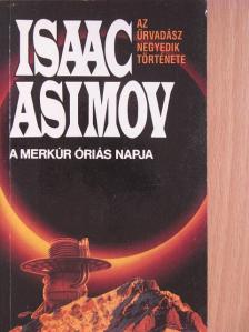 Isaac Asimov - A Merkúr óriás napja [antikvár]