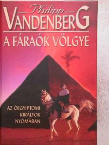 Philipp Vandenberg - A fáraók völgye [antikvár]
