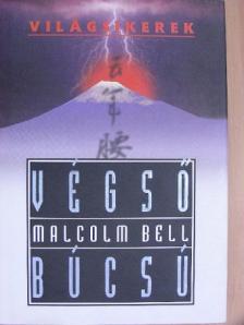 Malcolm Bell - Végső búcsú [antikvár]