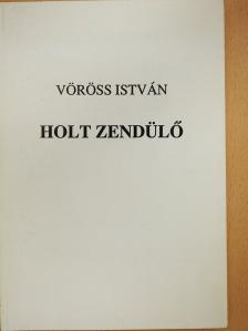 Vöröss István - Holt zendülő (dedikált példány) [antikvár]