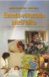 Életmód-változtatás hétről hétre [antikvár]