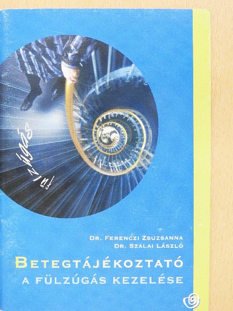Dr. Ferenczi Zsuzsanna - Betegtájékoztató - A fülzúgás kezelése [antikvár]