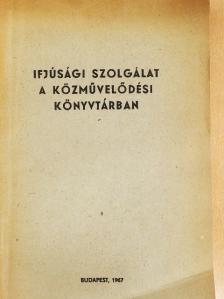 Miko Zoltán - Ifjúsági szolgálat a közművelődési könyvtárban [antikvár]