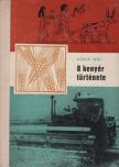 Nóber Imre - A kenyér története [antikvár]