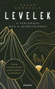 Sarah Domogala - Levelek a férjemnek, meg a szeretőjének [antikvár]