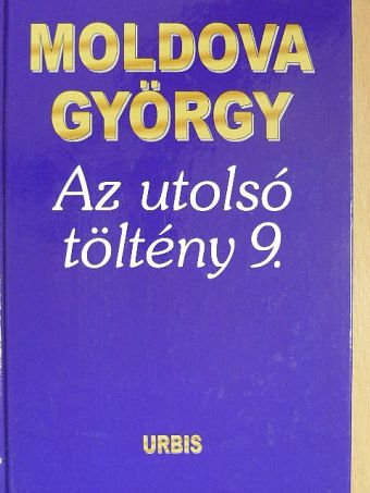 Moldova György - Az utolsó töltény 9. [antikvár]