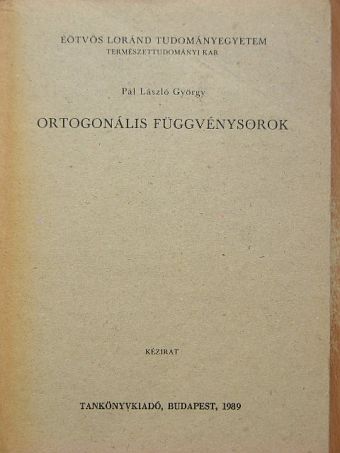 Pál László György - Ortogonális függvénysorok [antikvár]