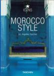 Angelika Taschen - Morocco Style: Exteriors, Interiors, Details [antikvár]