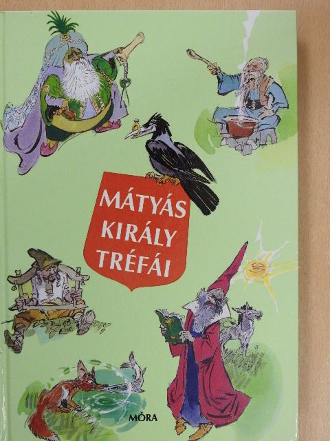 Szép Ernő - Mátyás király tréfái [antikvár]