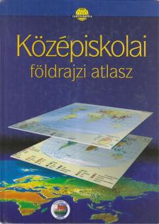 Hőnyi Ede, Hidas Gábor, Kereszty Péter, Dr. Papp-Váry Árpád (szerk.), Laki Ilona, Martinovich Sándor, Miehle János (szerk.), Neményi Istvánné, Suara Róbert, Szigeti Borbála - Középiskolai földrajzi atlasz [antikvár]