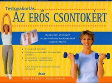 Bassey, Joan, Dinan, Susie - Testgyakorlás az erős csontokért [antikvár]