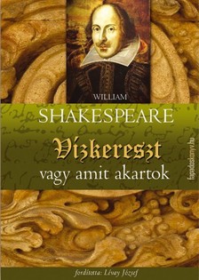 William Shakespeare - Vízkereszt vagy amit akartok [eKönyv: epub, mobi]