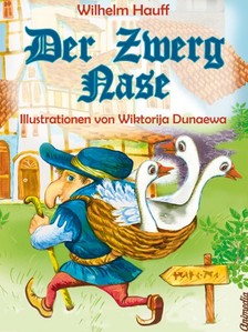 Wilhelm Hauff Wiktorija Dunaewa, - Der Zwerg Nase - Märchen [eKönyv: epub, mobi]