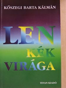 Kőszegi Barta Kálmán - Len kék virága [antikvár]