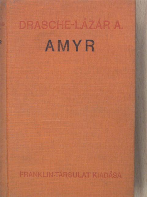 Drasche-Lázár Alfréd - Amyr [antikvár]