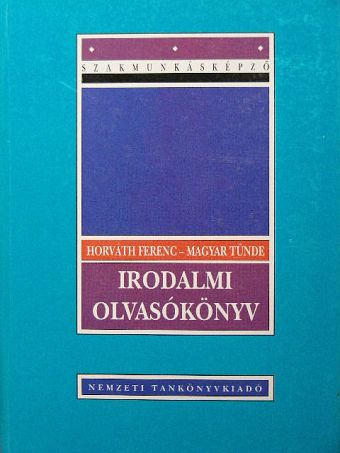 Horváth Ferenc - Irodalmi olvasókönyv [antikvár]